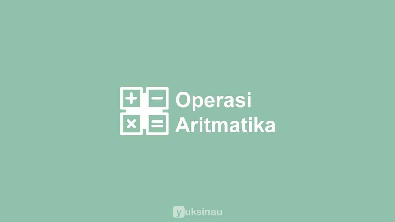 √ Operasi Aritmatika: Biner, Oktal, Heksadesimal, Contoh Soal